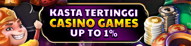 KASTA TERTINGGI CASINO GAMES UP TO 1%